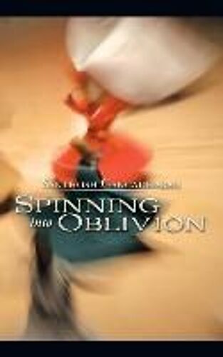 Spinning Into Oblivion