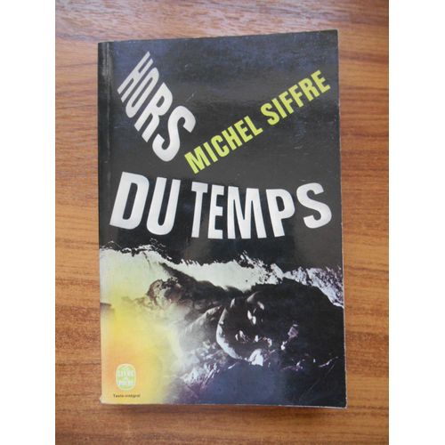 Hors Du Temps L'expérience Du 16 Juillet 1962 / Siffre, Michel / Réf49175