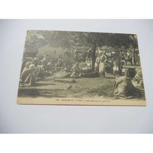 Algerie C.P Ancienne De Scenes Et Types Cafe Maure En Plein Air N°184 Collection Ideale P S
