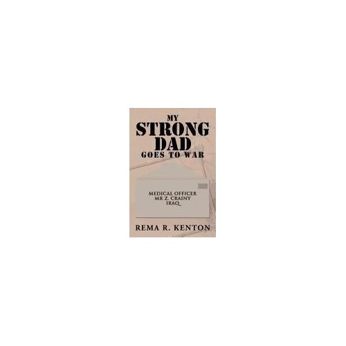 My Strong Dad Goes To War