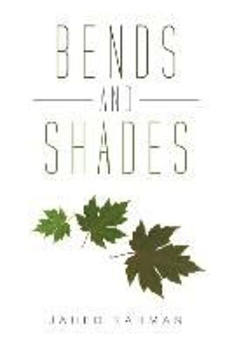 Bends And Shades