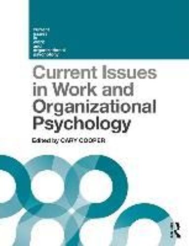 Current Issues In Work And Organizational Psychology