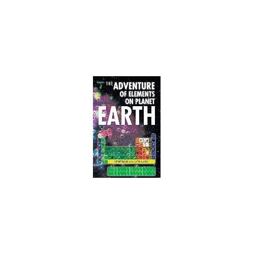 The Adventure Of Elements On Planet Earth