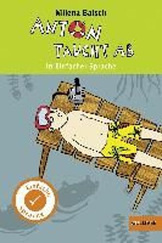 Anton Taucht Ab. In Einfacher Sprache