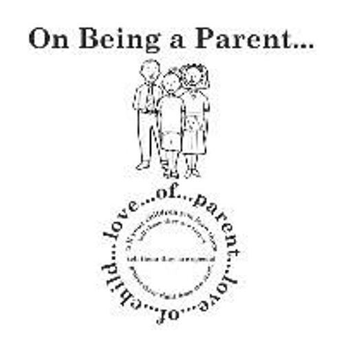 On Being A Parent...