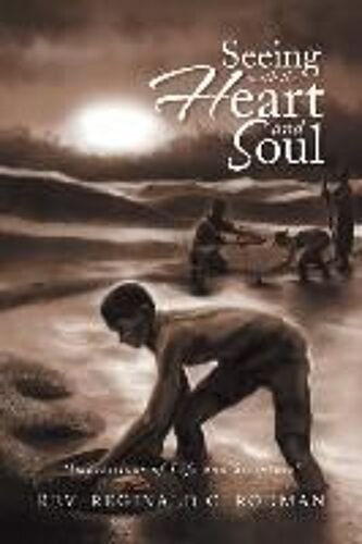Seeing With The Heart And Soul