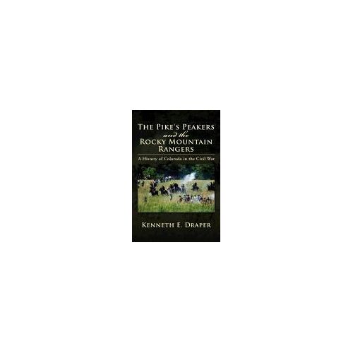 The Pike's Peakers And The Rocky Mountain Rangers
