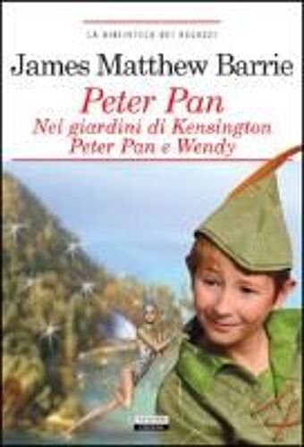 Peter Pan Nei Giardini Di Kensington. Peter Pan E Wendy