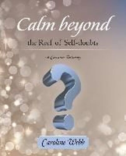 Calm Beyond The Reef Of Self-Doubts