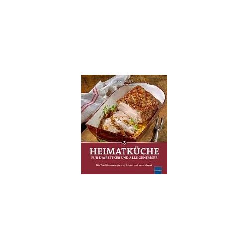 Heimatküche Für Diabetiker Und Alle Geniesser