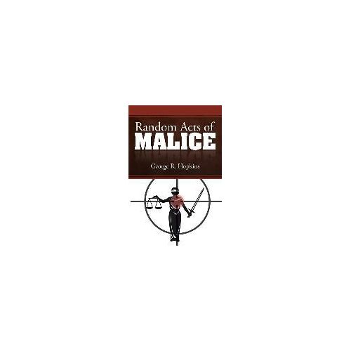 Random Acts Of Malice