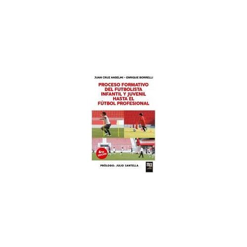 Proceso Formativo Del Futbolista Infantil Y Juvenil Hasta El Futbol Profesional