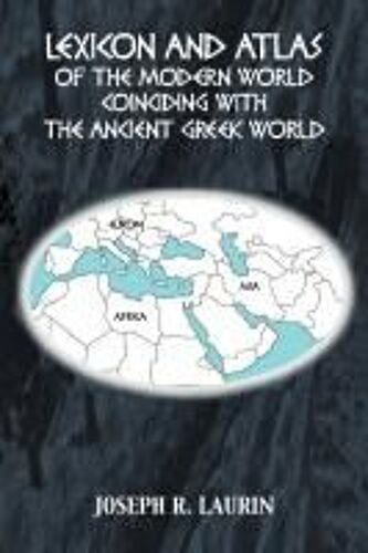 Lexicon And Atlas Of The Modern World Coinciding With The Ancient Greek World