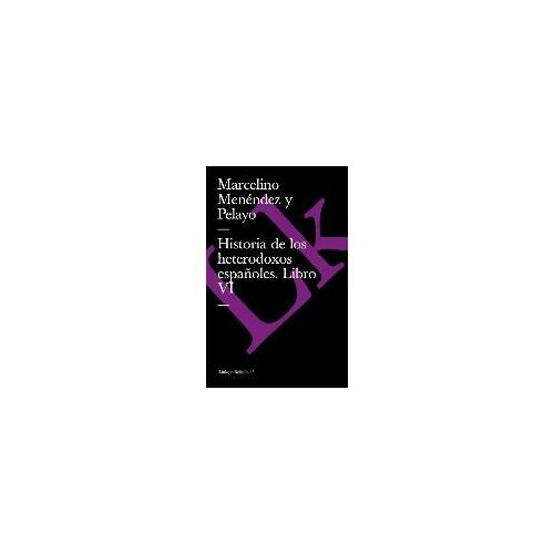 Historia De Los Heterodoxos Españoles