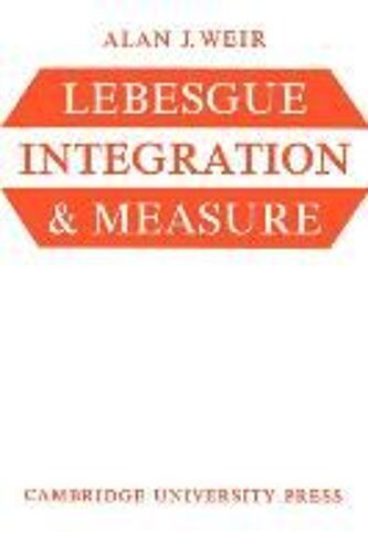 Lebesgue Integration And Measure