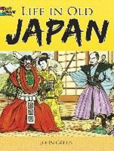 Life In Old Japan: Coloring Book
