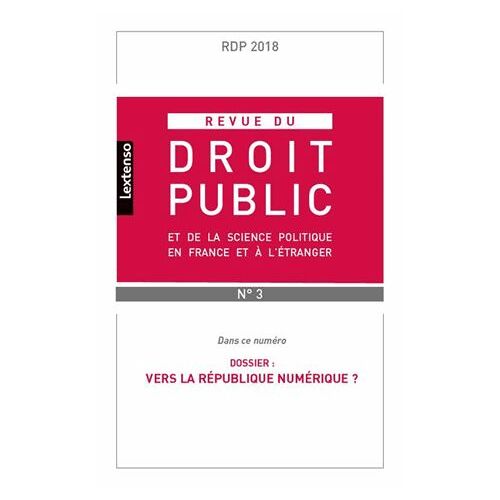 Revue Du Droit Public Et De La Science Politique En France Et À L'étranger N° 3/2018