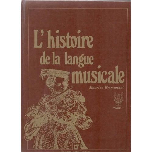 L'histoire De La Langue Musicale Emmanuel Maurice