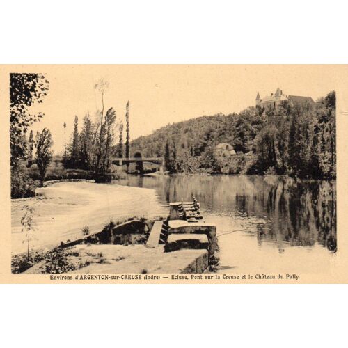 Carte Postale Ancienne - Environs D'argenton Sur Creuse (Indre) -Ecluse, Pont Sur La Creuse Et Le Château Du Pally