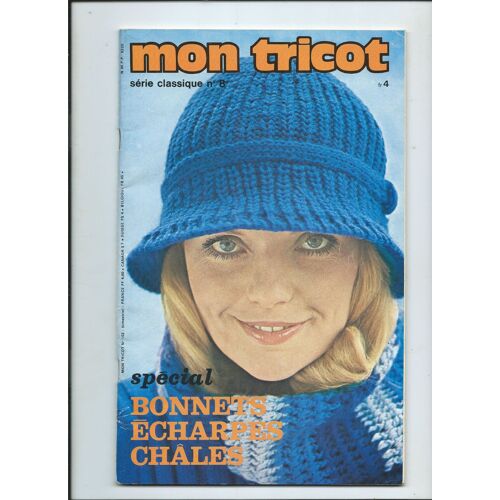 Mon Tricot Série Classique 01/11/1972 Spécial Bonnets, Écharpes, Châles , Modèles Et Explications Femmes, Enfants