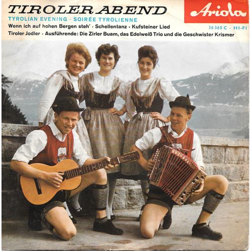Die Zirler Buam / Das Edelweiß-Trio / Die Geschwister Krismer - "Tiroler Abend / Tyrolian Evening / Soirée Tyrolienne" [Vinyle 45 Tours 7" Ep]