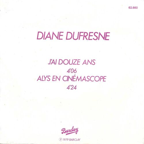 Diane Dufresne : J'ai Douze Ans / Alys En Cinémascope [Vinyle 45 Tours 7"] 1979