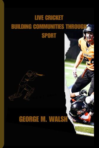 Live Cricket: Building Communities Through Sport