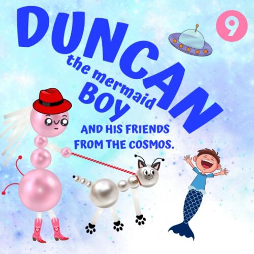 Duncan The Mermaid Boy And His Friends From The Cosmos.: From The Ocean Animals Preschool Activity Book Series