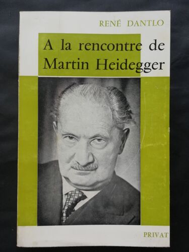 A La Rencontre De Martin Heidegger