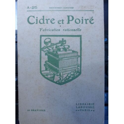 Cidre Et Poire Fabrication Rationnelle - Brochures Larousse 4-25 - 14 Gravures