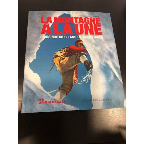 La Montagne À La Une - Paris Match 60 Ans De Reportages