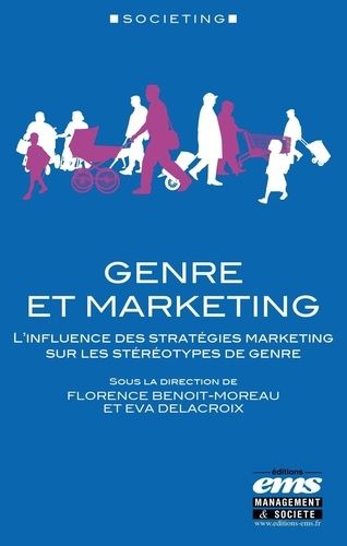 Genre Et Marketing - L'influence Des Stratégies Marketing Sur Les Stéréotypes De Genre