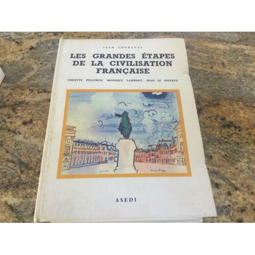 Les Grandes Étapes De La Civilisation Française Jean Thoraval