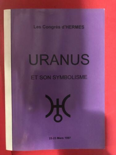 Uranus Et Son Symbolisme Les Congrès D’Hermes 22 23 Mars 1997