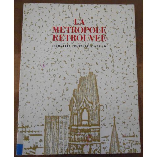 La Métropole Retrouvée  Nouvelle Peinture À Berlin
