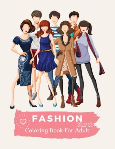Fashion Coloring Book For Adult: Stylish Beauty Style Fashion For Adults, Other Cute Designs, Outfits For Women And Girls With Gorgeous | Relaxation | ... Designer Clothing Collections | Fun Fashion