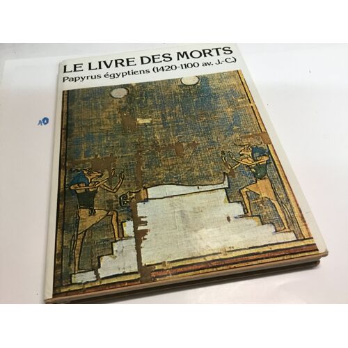 Le Livre Des Morts .Papyrus Égyptiens (1430/1100 Avt Jesus C Ed Seghers 191979