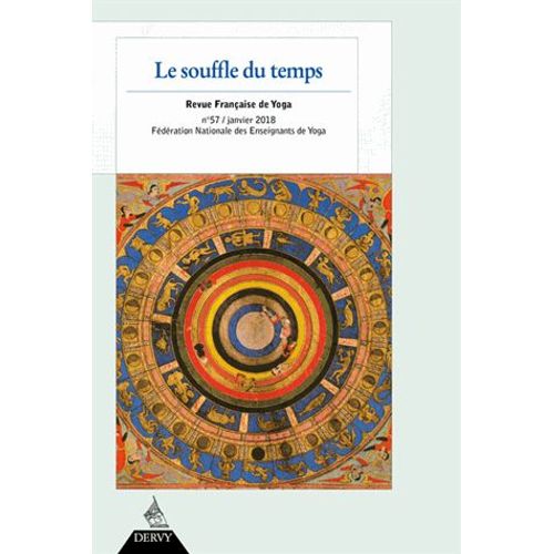 Revue Française De Yoga N° 57, Janvier 2018 - Le Souffle Du Temps
