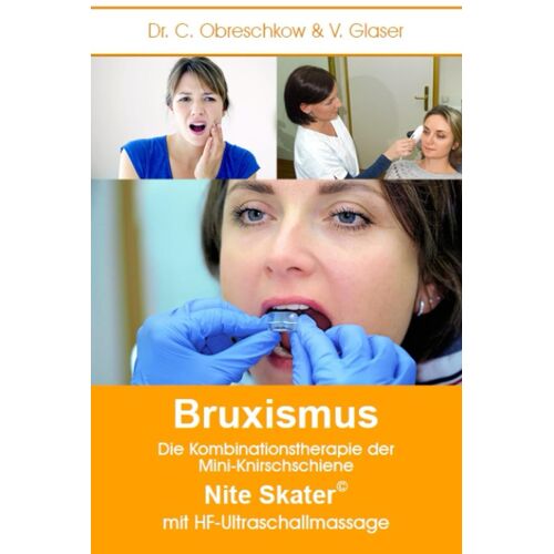 Bruxismus: Die Kombinationstherapie Der Mini-Knirscherschiene Nite Skater© Mit Hf-Ultraschalltherapie