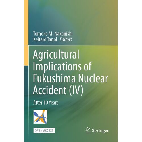 Agricultural Implications Of Fukushima Nuclear Accident (Iv)