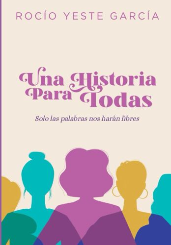 Una Historia Para Todas: Obra Teatral Adaptada Por Angela Corrales Fernández