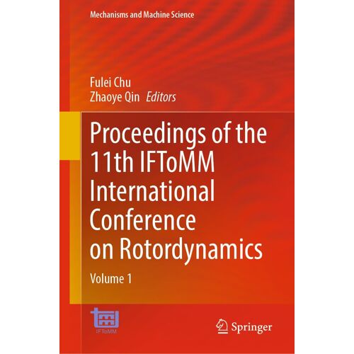 Proceedings Of The 11th Iftomm International Conference On Rotordynamics