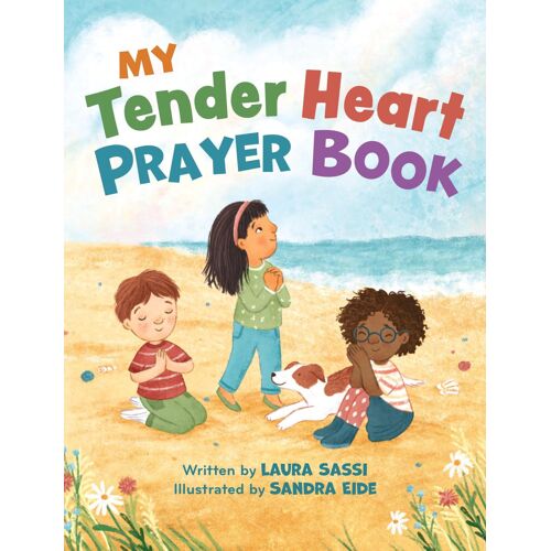 My Tender Heart Prayer Book (Part Of The My Tender Heart Series)
