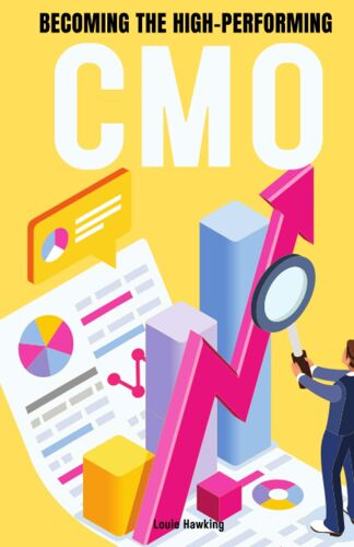 Becoming The High-Performing Cmo: Metrics, Pathways, And Strategies