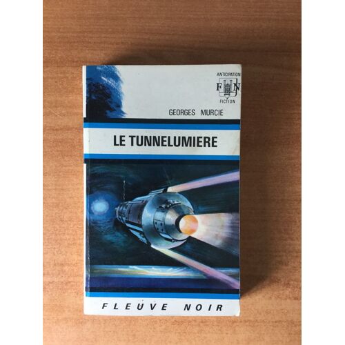 Fleuve Noir Anticipation N? 520: Tunnelumi?Re (Le)
