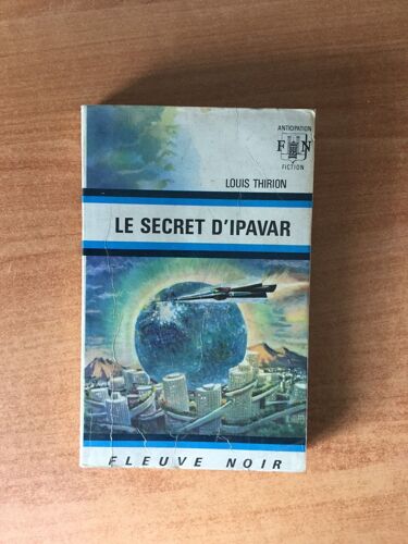 Fleuve Noir Anticipation N° 543: Secret D'ipavar (Le)