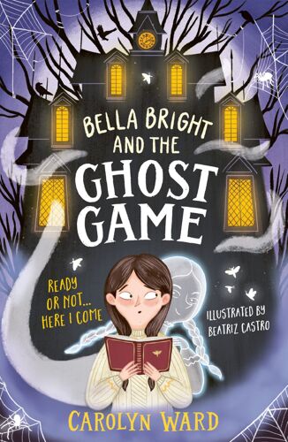 Bella Bright And The Ghost Game
