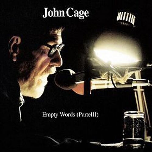 John Cage Empty Words (Parte Iii)