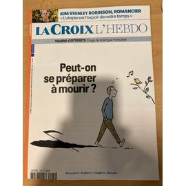 La Croix L'hebdo N°205 27 Octobre 2023- " Peut-On Se Préparer À Mourir? "