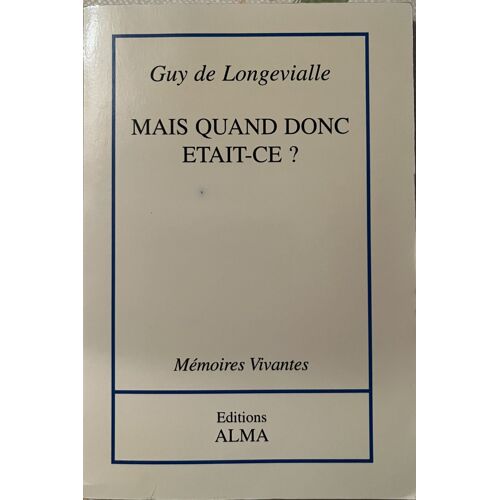 Mais Quand Donc Était-Ce ?
